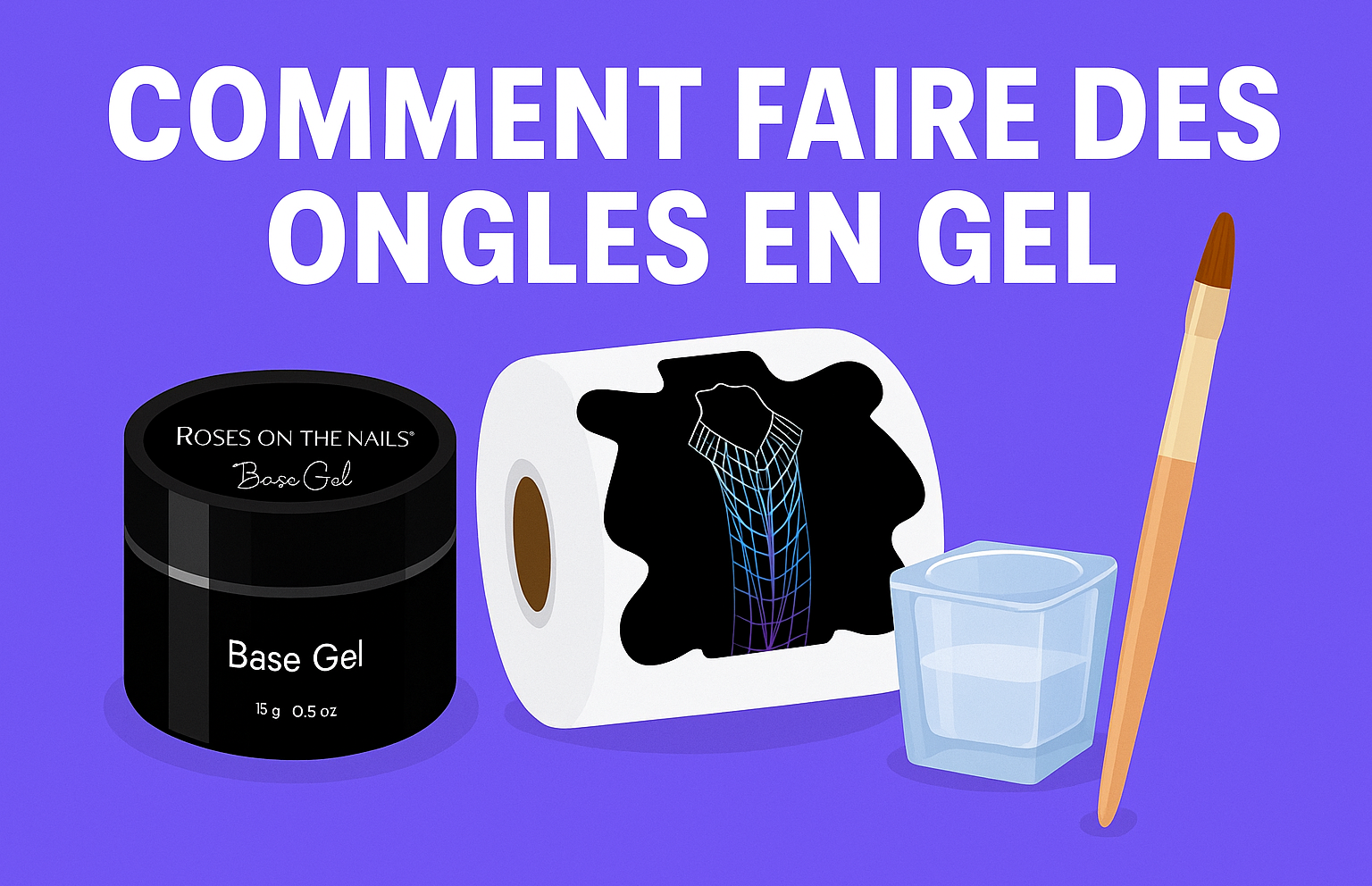 Comment faire des ongles en gel