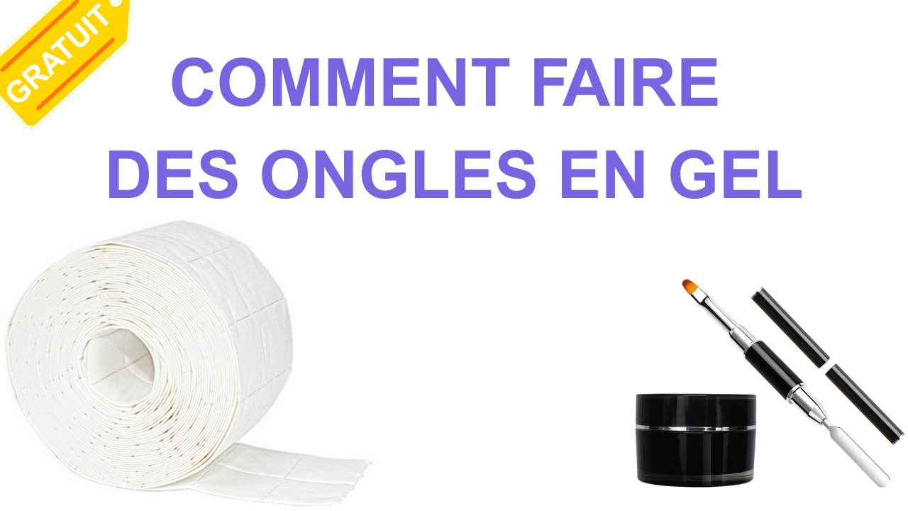 Comment faire des ongles en gel - MOOC gratuit